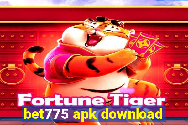 bet775 apk download